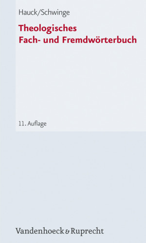 Gerhard Schwinge, Friedrich Hauck: Theologisches Fach- und Fremdwörterbuch