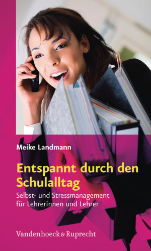 Meike Landmann: Entspannt durch den Schulalltag