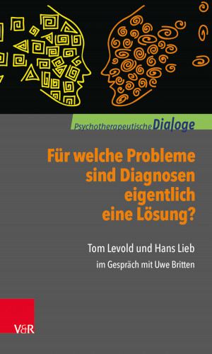 Tom Levold, Hans Lieb: Für welche Probleme sind Diagnosen eigentlich eine Lösung?