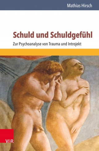 Mathias Hirsch: Schuld und Schuldgefühl