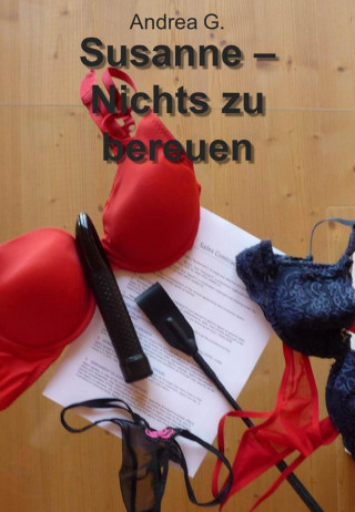 Andrea G.: Susanne - Nichts zu bereuen