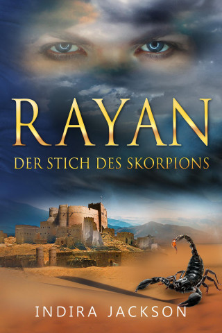 Indira Jackson: Rayan - Der Stich des Skorpions