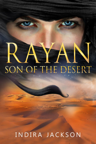 Indira Jackson: Rayan - Son of the Desert