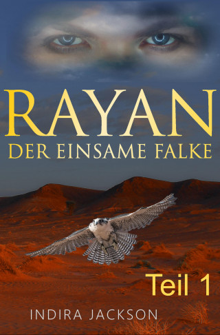 Indira Jackson: Rayan - Der Einsame Falke