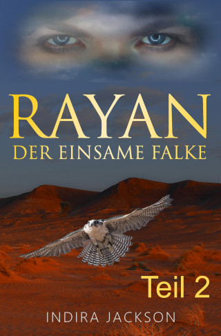Indira Jackson: Rayan - Der Einsame Falke