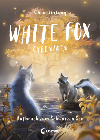 Jiatong Chen: White Fox Chroniken (Band 2) - Aufbruch zum Schwarzen See