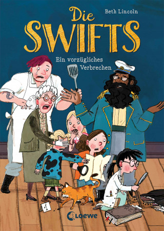 Beth Lincoln: Die Swifts (Band 1) - Ein vorzügliches Verbrechen