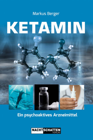 Markus Berger: Ketamin