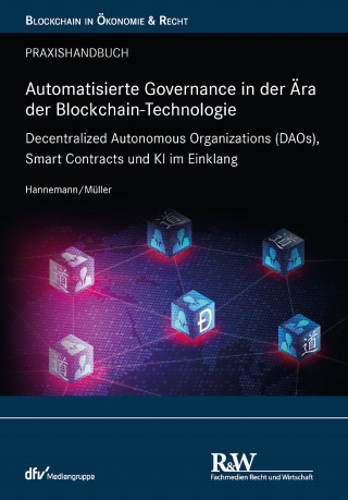 Jan-Gero Alexander Hannemann, Robert Müller: Automatisierte Governance in der Ära der Blockchain-Technologie