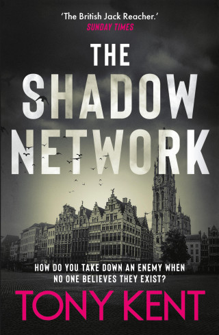 Tony Kent: The Shadow Network