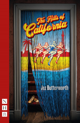 Jez Butterworth: The Hills of California (NHB Modern Plays)