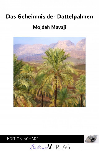 Mojdeh Mavaji: Das Geheimnis der Dattelpalmen