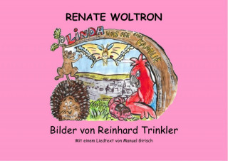 Renate Woltron: Linda - Was für eine Familie