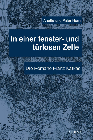 Annette Horn, Peter Horn: In einer fenster- und türlosen Zelle