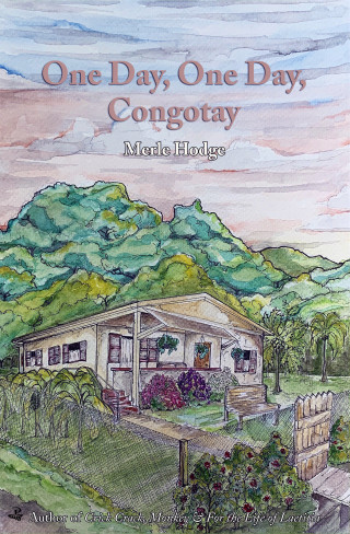 Merle Hodge: One Day, One Day, Congotay
