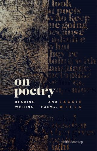 Jackie Wills: On Poetry