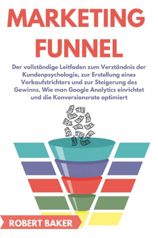 Robert Baker: Marketing Funnel