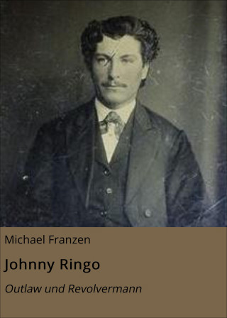 Michael Franzen: Johnny Ringo