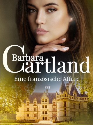 Barbara Cartland: Eine französische Affäre