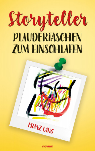Franz Lang: Storyteller Plaudertaschen zum Einschlafen