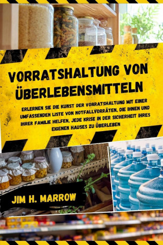 Jim H. Marrow: Vorratshaltung von Überlebensmitteln