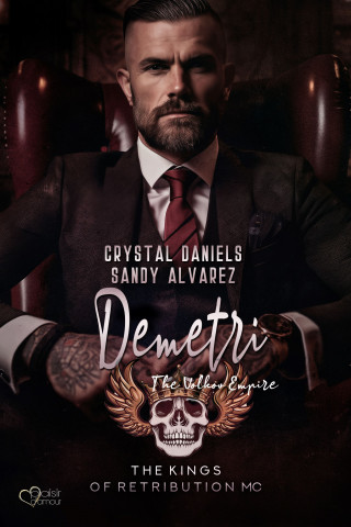 Sandy Alvarez, Crystal Daniels: Kings of Retribution MC: Demetri (Das Volkov-Imperium)