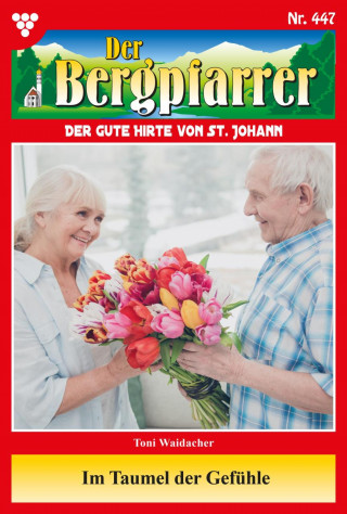 Toni Waidacher: Im Taumel der Gefühle