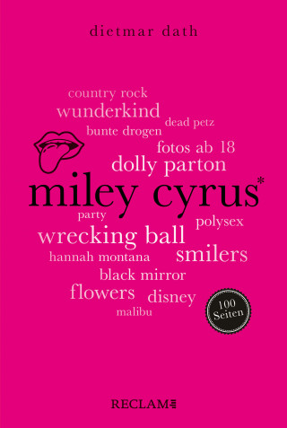 Dietmar Dath: Miley Cyrus. 100 Seiten