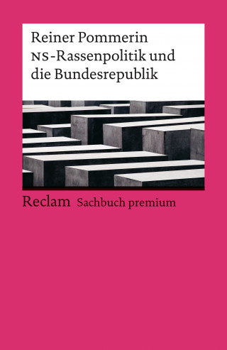 Reiner Pommerin: Die NS-Rassenpolitik und die Bundesrepublik