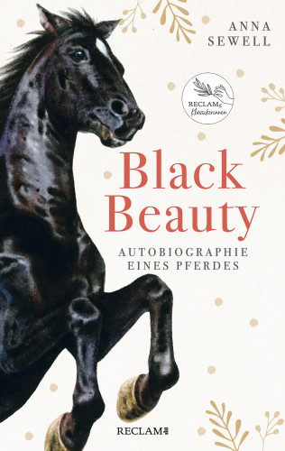 Anna Sewell: Black Beauty. Autobiographie eines Pferdes