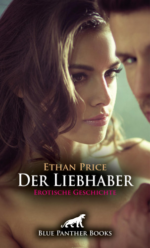 Ethan Price: Der Liebhaber | Erotische Geschichte