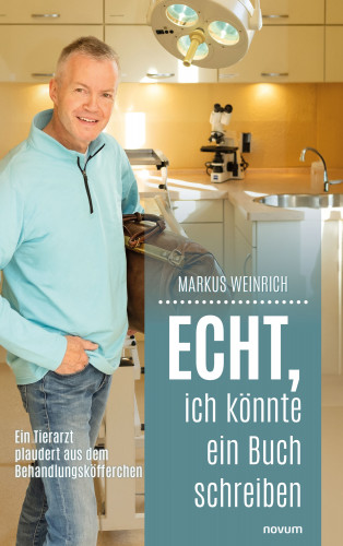 Markus Weinrich: Echt, ich könnte ein Buch schreiben