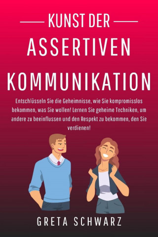 Greta Schwarz: Kunst der Assertiven Kommunikation