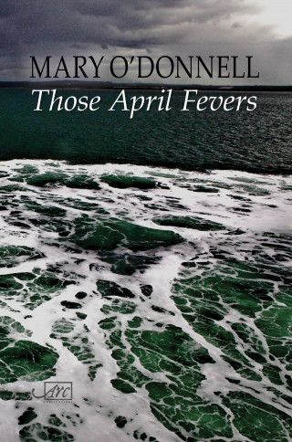 Mary O'Donnell: Those April Fevers