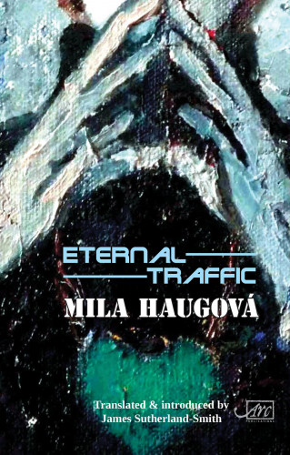 Mila Haugova: Eternal Traffic