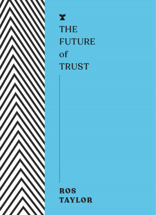 Ros Taylor: The Future of Trust