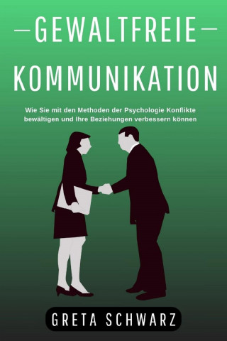 Greta Schwarz: Gewaltfreie Kommunikation