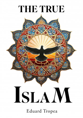 Eduard Tropea: The true Islam