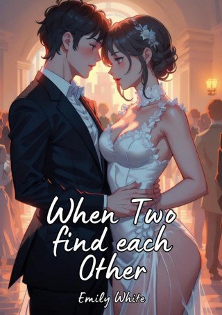 Emily White: When Two find each Other