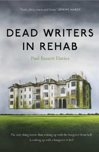 Paul Bassett Davies: Dead Writers in Rehab