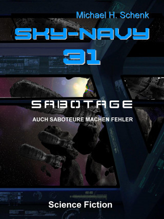 Michael Schenk: Sky-Navy 31 - Sabotage