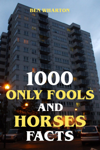 Ben Wharton: 1000 Only Fools and Horses Facts