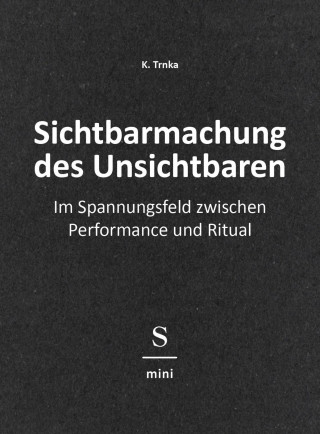 K. Trnka: Sichtbarmachung des Unsichtbaren