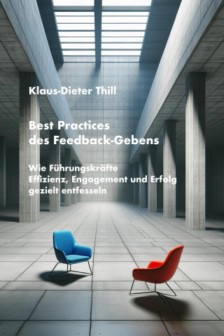 Klaus-Dieter Thill: Best Practices des Feedback-Gebens