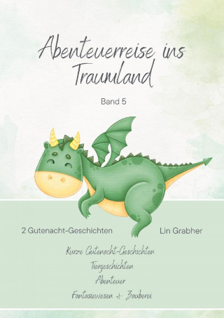 Lin Grabher: Abenteuerreisen ins Traumland - Gutenachtgeschichten