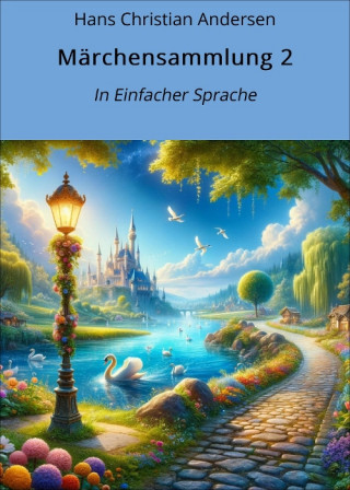 Hans Christian Andersen: Märchensammlung 2