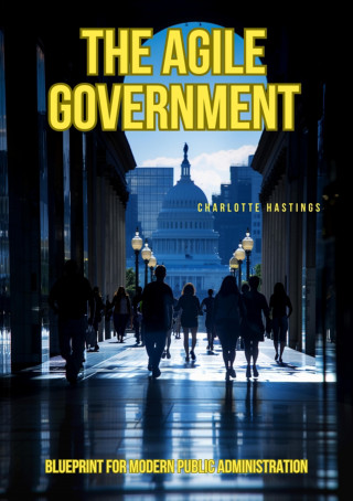Charlotte Hastings: The Agile Government