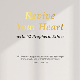 Wassim Habbal: Revive Your Heart with 52 Prophetic Ethics