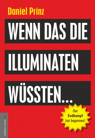 Daniel Prinz: Wenn das die Illuminaten wüssten