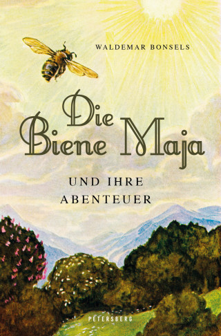 Waldemar Bonsels: Die Biene Maja und ihre Abenteuer